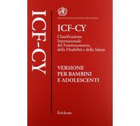 ICF-CY. Classificazione internazionale del funzionamento, della disabilità...
