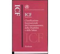 ICF versione breve. Classificazione internazionale del funzionamento, della disabilità e della salute