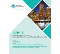 Icfp 13 Confere Icfp 13 Proceedings of the 2013 ACM Sigplan Internat (Tascabile)
