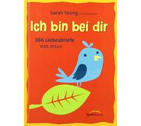 Ich bin bei dir - Familienausgabe: 365 Liebesbriefe von Jesus.