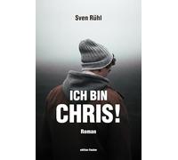 Ich bin Chris!: Roman
