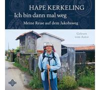 Ich bin dann mal weg: Meine Reise auf dem Jakobsweg