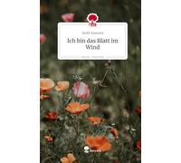Ich bin das Blatt im Wind. Life is a Story - story.one