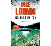 Ich bin dein Tod: Kriminalroman | Die Meisterin des deutschen Kriminalromans Inge Löhnig mit ihrem neuen, dramatischen Fall: 9