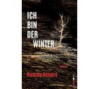 Ich bin der Winter: Roman