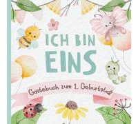 Ich bin eins - Gästebuch zum 1. Geburtstag: Party-Nachrichten für Mädchen. Erinnerungsbuch für Töchter und Eltern. Mit niedlichem Baby-Käfer-Design.