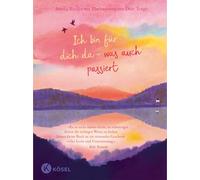 Ich bin für dich da - was auch passiert: 'Dieses kleine Buch ist ein tröstendes Geschenk voller Liebe und Unterstützung.' Kobi Yamada (Schöpfer von Vielleicht)