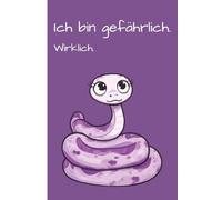 Ich bin gefährlich. Wirklich.: Niedliches Notizbuch, A5, 120 Seiten, liniert