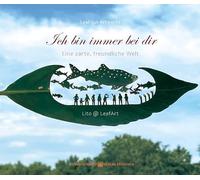 Ich bin immer bei dir -: eine zarte, freundliche Welt