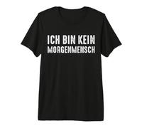 ICH Bin Kein Morgenmensch Detti Divertenti Maglietta Premium