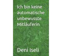 Ich bin keine automatische unbewusste Mitläuferin