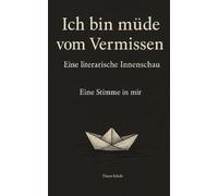 Ich bin müde vom Vermissen: Eine Stimme in mir