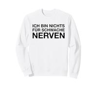 ICH Bin Nichts für Schwache Nerven Felpa