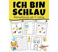 Ich bin schlau - Rätselblock ab 5 Jahre: Rätselspaß für Kinder: 50 Aufgaben - Sudoku, Labyrinth, logisches Denken und Ausmalbilder