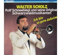 Ich bin so gern daheim - Walter Scholz - Walter Scholz