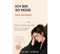 Ich bin so müde: Das Journal - Dein Arbeitsbuch zum Buch