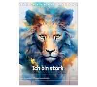 Ich bin stark - Ein tierischer Affirmationskalender (Tischkalender 2026 DIN A5 hoch), CALVENDO Monatskalender: Die Kraft der Tiere für die Liebe zu sich selbst.
