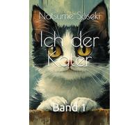 Ich der Kater: Band 1
