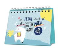 Ich freue mich voll für euch, dass ihr mich habt: 80 coole Sprüche I Praktischer Aufsteller