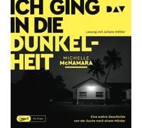 Ich ging in die Dunkelheit. Eine wahre Geschichte von der Suche nach einem Mörd
