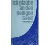 Ich glaube an den Heiligen Geist.