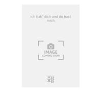 Ich hab' dich und du hast mich. Gesang mit Klavier.