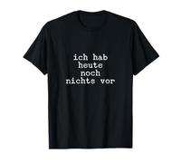 ich hab heute noch nichts vor Maglietta
