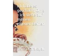 Ich habe es geschafft, Oma - Ich stehe auf meinen eigenen Beinen