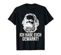 ICH Habe Euch Gewarnt Comunismo Marxismo Karl Marx Maglietta
