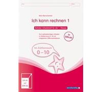 Ich kann rechnen 1 Mein Sternchenheft für die 1. Klasse in DIN A4: Schüler-Arbeitsheft Mathematik zum selbstständigen Arbeiten im Zahlenraum 0-10 mit integriertem Ziffernschreibkurs