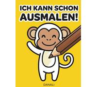 Ich kann schon ausmalen!: Mein erstes großes Malbuch