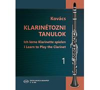 Ich lerne Klarinette spielen I Vol 1 Béla Kovács | Metodo Clarinetto Principianti | Libro Esercizi Studi Progressivi | Corso Base Studenti Insegnanti | Didattico Multilingue e Inglese Tedesco