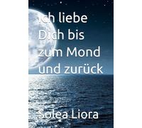 Ich liebe Dich bis zum Mond und zurück