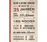 ICH LIEBE DICH SEIT 35 JAHREN: Buch zum 35. Hochzeitstag Notizbuch A5 liniert Geschenk 35 Jahrestag mit Liebeserklärung zum Hochzeit Jubiläum vom Partner und Freund Geschenkidee zur Leinenhochzeit
