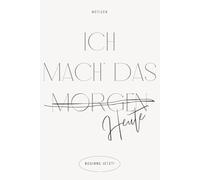 Ich mach das jetzt - Motivations Notizbuch Gepunktet: 120 Seiten Dot Grid | Modernes Statement Journal | Für Ziele, Pläne & neue Projekte