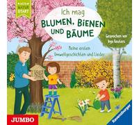 Ich mag Blumen, Bienen und Bäume: Meine ersten Umweltgeschichten und Lieder