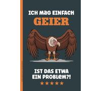 ICH MAG EINFACH GEIER IST DAS EIN PROBLEM: Notizbuch Vogelmotiv A5 Buch für Notizen lustiger Spruch Vogel Geier der Raubvogel auf Notizheft kariert praktisch als Tagebuch Schreibheft und Schulheft