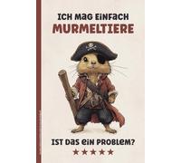 ICH MAG EINFACH MURMELTIERE IST DAS EIN PROBLEM: Notizbuch Murmeltier A5 Notizheft liniert mit Nagetier lustiges Notiz-Buch als Schulheft Tagebuch und Hausaufgabenheft für Tierfreund Kinder Schüler