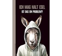 Ich Mag Halt Esel Ist Das Ein Problem: Notizbuch mit Esel cooles Eselmotiv Buch A5 kariert Geschenk Eselliebhaber von Eseln kariertes Eselbuch für Notizen zur Eselhaltung vom Eselchen für Esel Fans