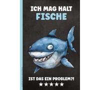ICH MAG HALT FISCHE IST DAS EIN PROBLEM: Notizbuch Hai mit lustigem Spruch A5 Buch kariert für Schule Geschenk für Freunde und Fans vom Haien und Fischen lustiges Fischmotiv auf Notizheft Haifisch