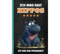 ICH MAG HALT HIPPOS IST DAS EIN PROBLEM: Geschenk mit Nilpferd A5 Notizbuch liniert mit Flusspferd lustiges Hippo Notizheft als Schreibbuch Tagebuch und Schulheft für Schule mit Motiv Afrika Tier