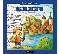 Ich mal' mal - Heidelberg: Malbuch für Kinder mit Heidelbergs schönsten Orten