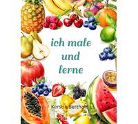 ich male und lerne: Früchte