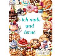 ich male und lerne: Süßes