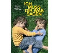 Ich Muss Dir Was Sagen