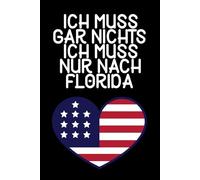 Ich muss gar nichts - Ich muss nur nach Florida: Florida Kalender & Planer 2026 / Wochen - und Monatsplaner / Softcover / A5