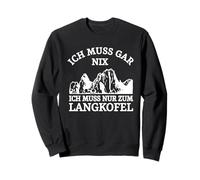 Ich Muss Gar Nix Ich Muss Nur Zum Langkofel - Sci divertente Felpa