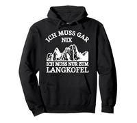 Ich Muss Gar Nix Ich Muss Nur Zum Langkofel - Sci divertente Felpa con Cappuccio