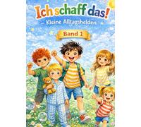 Ich schaff das! - Kleine Alltagshelden