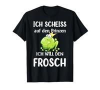 ICH Scheiss Auf den prinzen I Will den Frosch Maglietta